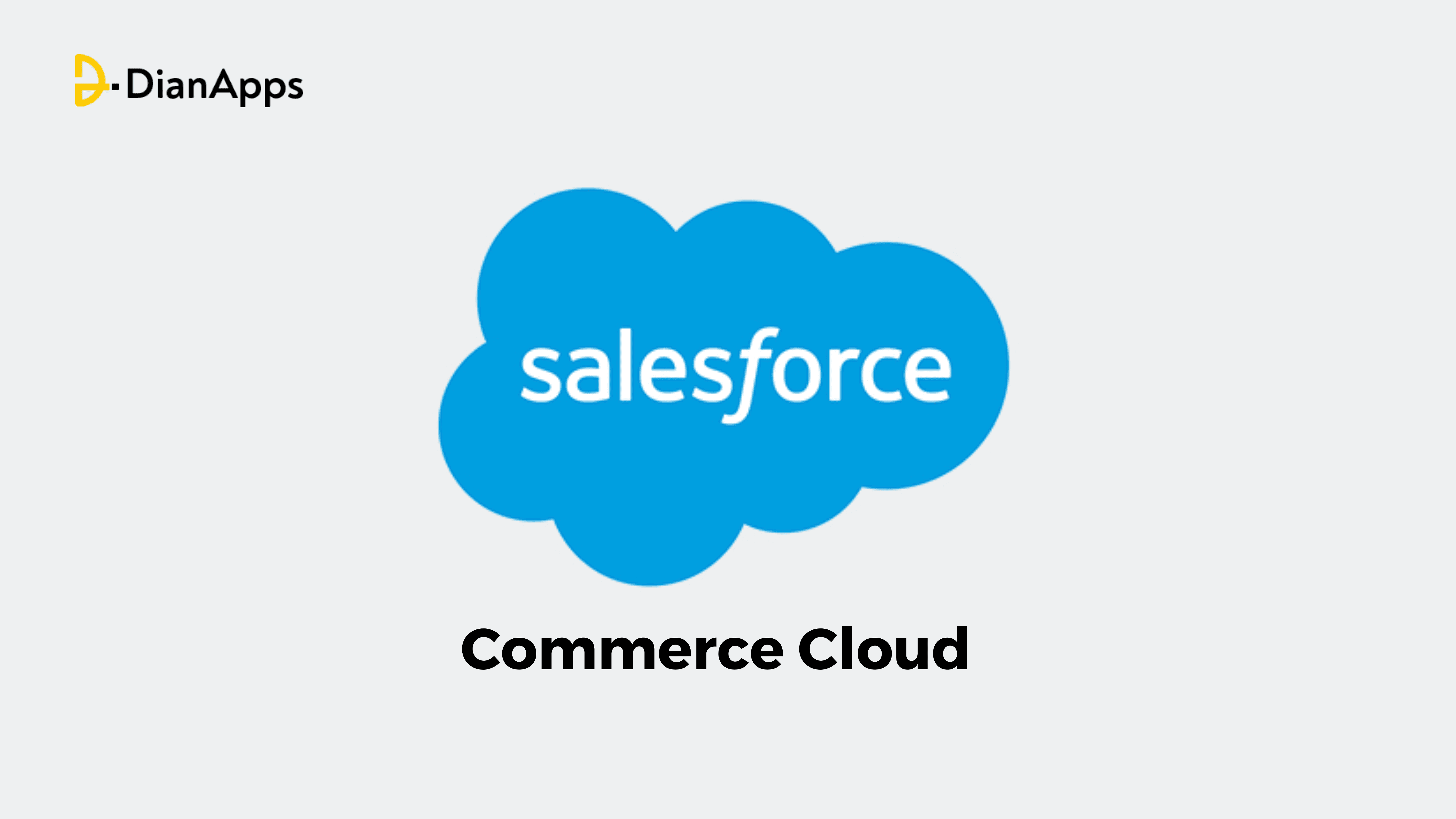 Why Should You Migrate your e-Commerce Business to the Salesforce Commerce Cloud?
