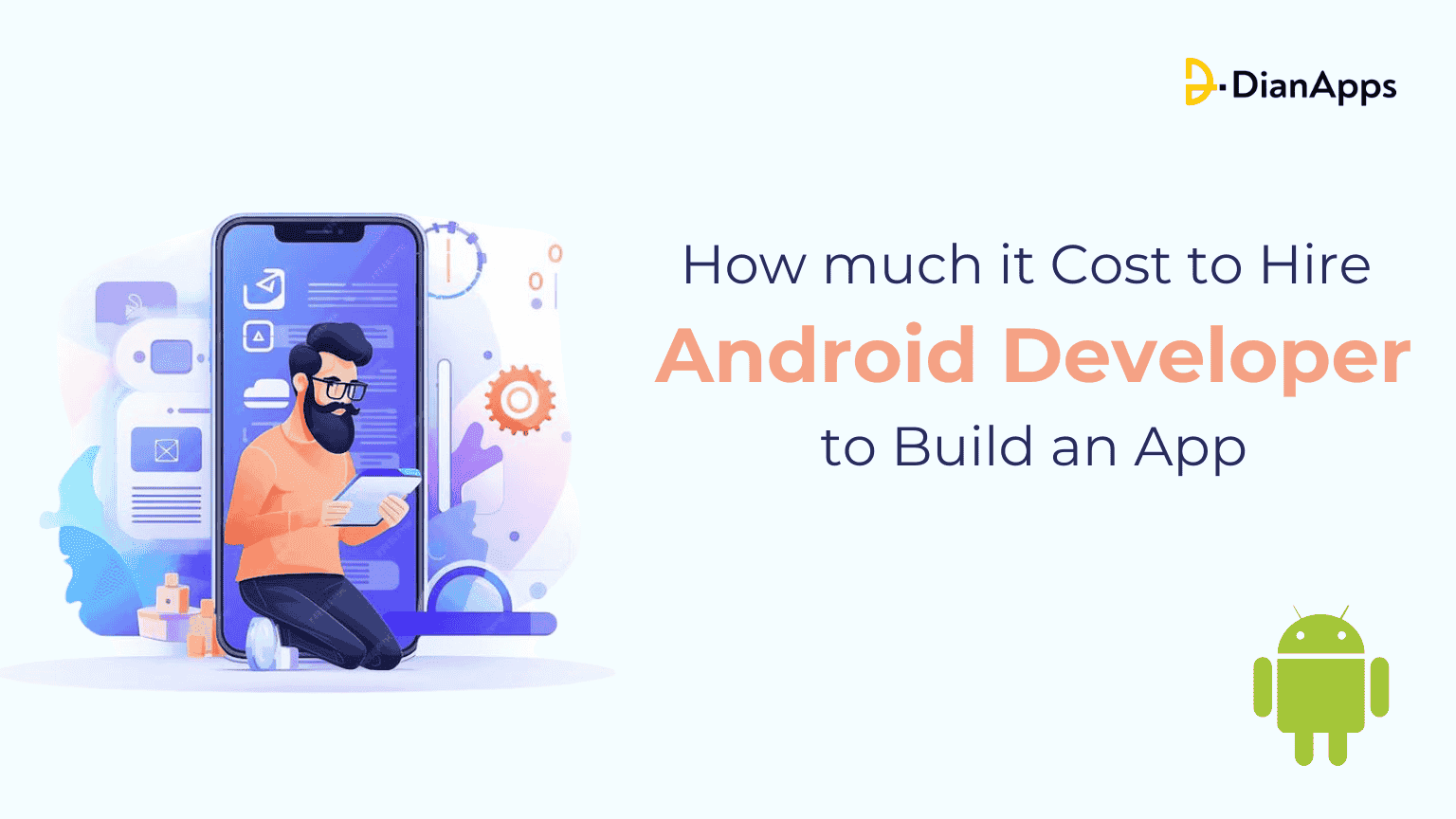 How Much Does It Cost To Hire An Android Developer To Build An App?