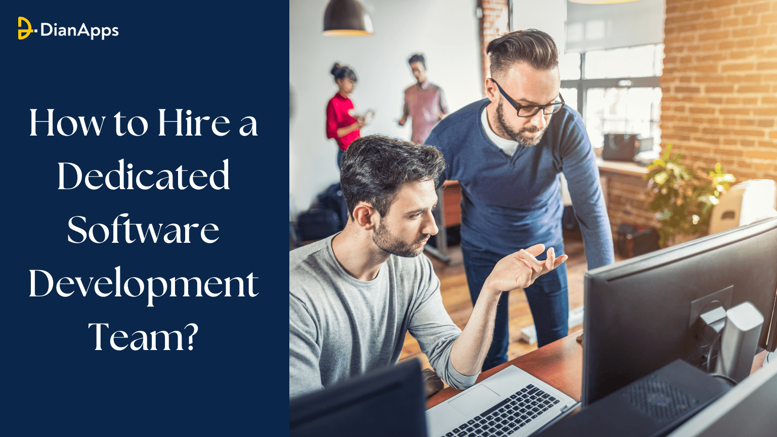 How to Hire a Dedicated Software Development Team?