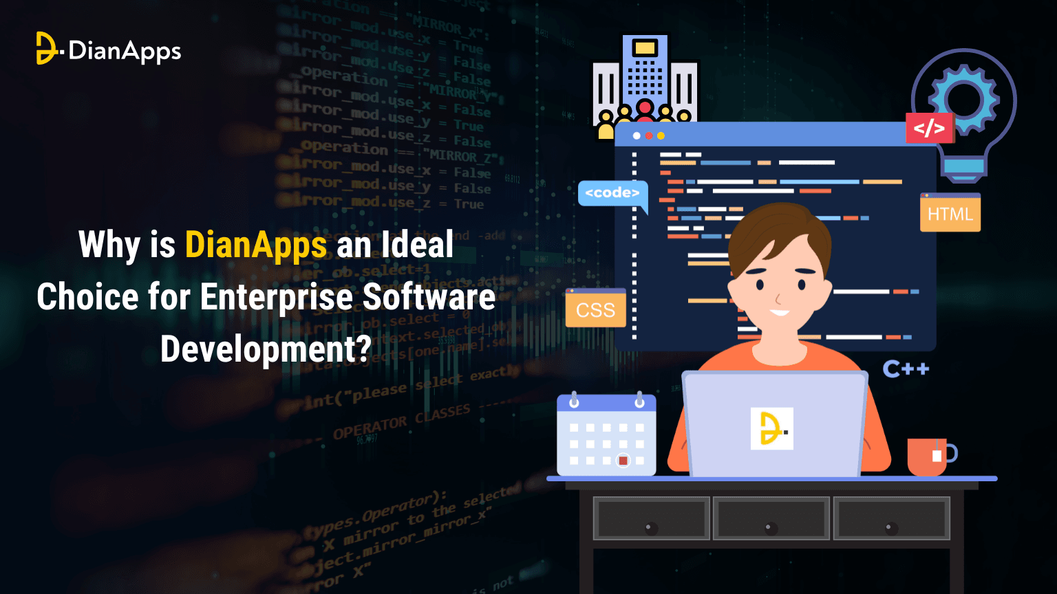 Why is DianApps an Ideal Choice for Enterprise Software Development?