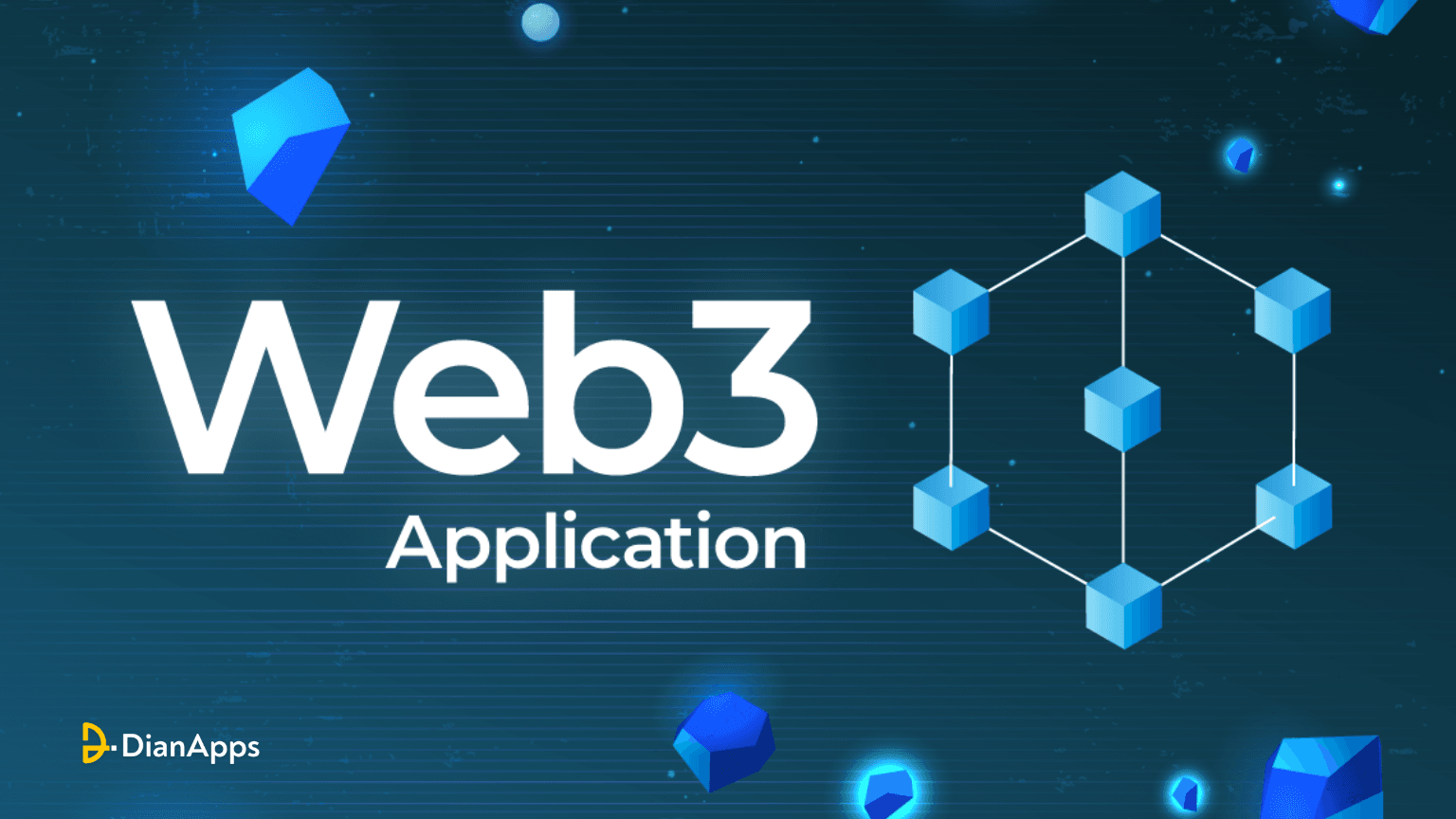 Web3 Application Development: Guide & Tools