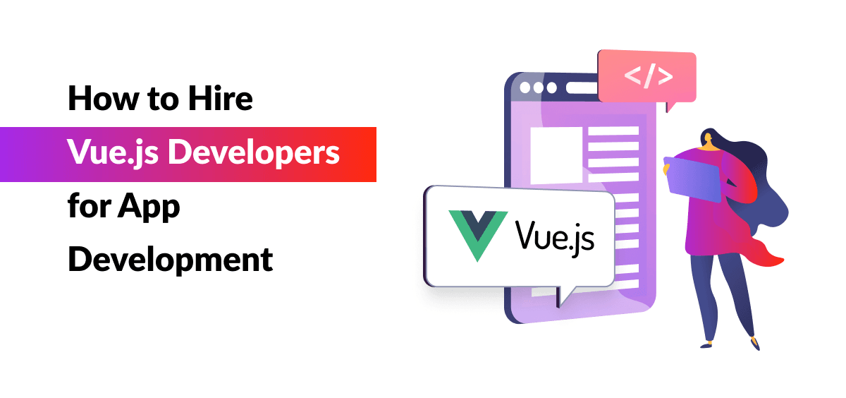 Hire VueJs Developers For Your Project