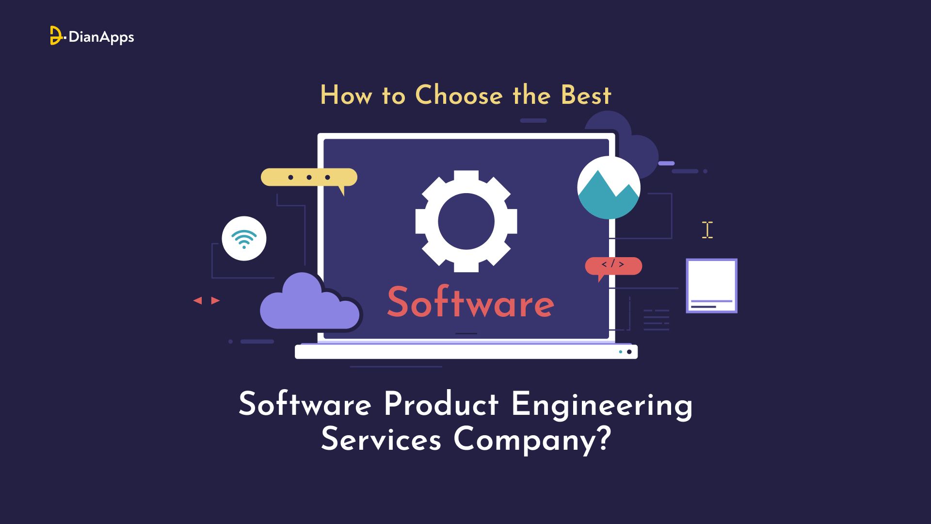How to Choose the Best Software Product Engineering Services Company?